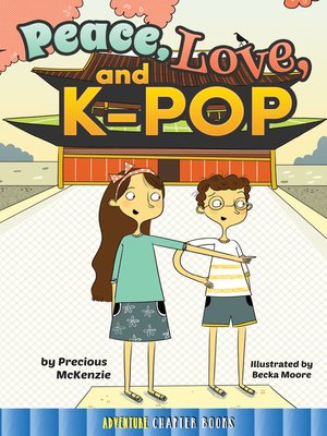 cover image of Peace, Love, and K-Pop